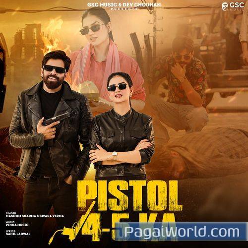 4 5 Pistol feat Masoom SharmaDev ChouhanShivani Yadav Poster