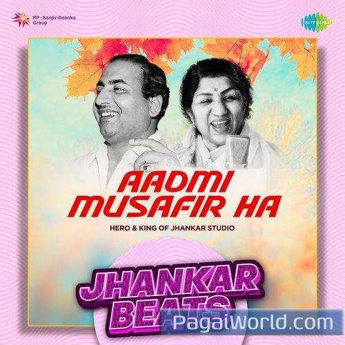 Aadmi Musafir Hai   Jhankar Beats Poster