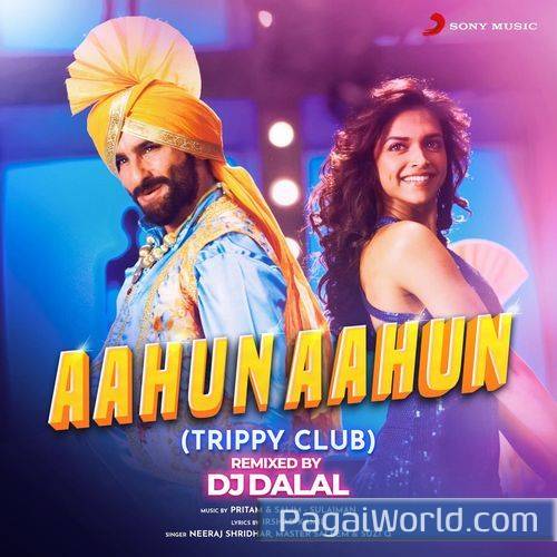 Aahun Aahun Trippy Club Remixed By DJ Dalal From Love Aaj Kal Poster