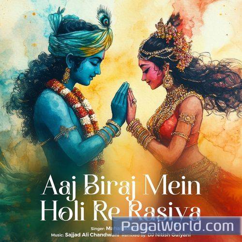 Aaj Biraj Mein Holi Re Rasiya Remix Aaj Biraj Mein Holi Re Rasiya Remix Poster