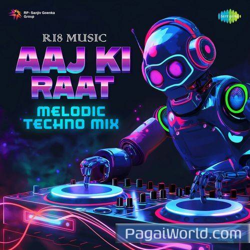 Aaj Ki Raat   Melodic Techno Mix Poster