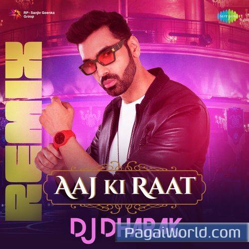 Aaj Ki Raat   Remix   DJ Dharak Poster