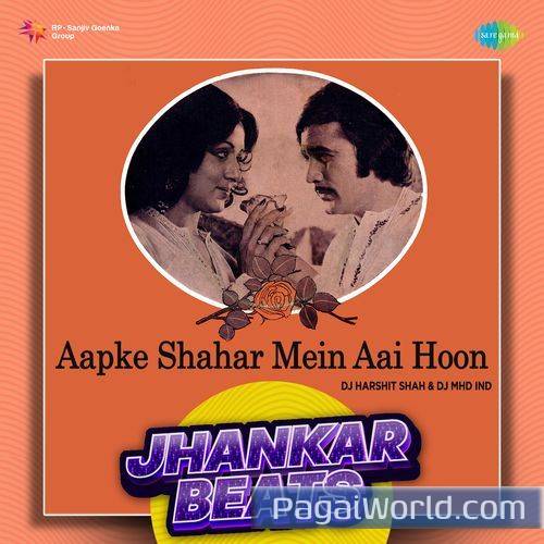 Aapke Shahar Mein Aai Hoon   Jhankar Beats Poster