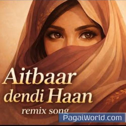 Aitbaar Dendi Haan Ny New Punjabi Poster