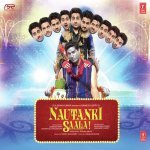 Nautanki Saala! (2013)