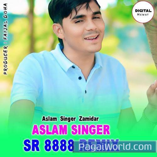 Aslam Singer SR 8888 Remix Aslam Singer SR 8888 Remix Poster