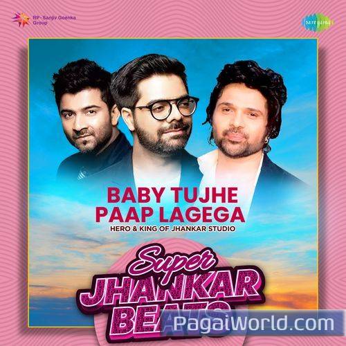Baby Tujhe Paap Lagega   Super Jhankar Beats Poster