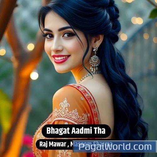 Bhagat Aadmi Th Poster