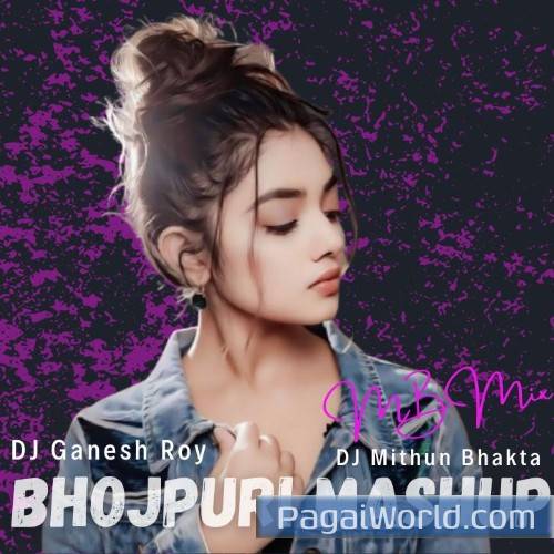 Bhojpuri Mashup (MB Mix) Bhojpuri Mashup (MB Mix) Poster