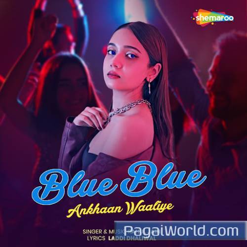 Blue Blue Ankhaan Waaliye Blue Blue Ankhaan Waaliye Poster