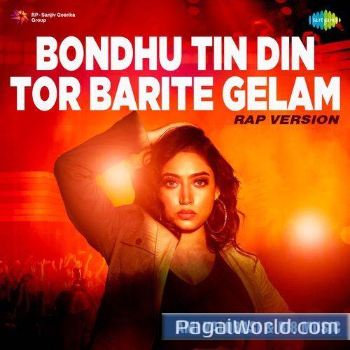 Bondhu Tin Din Tor Barite Gelam Rap Version Bondhu Tin Din Tor Barite Gelam Rap Version Poster