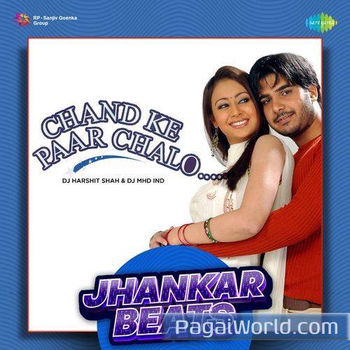 Chand Ke Paar Chaloo   Jhankar Beats Poster