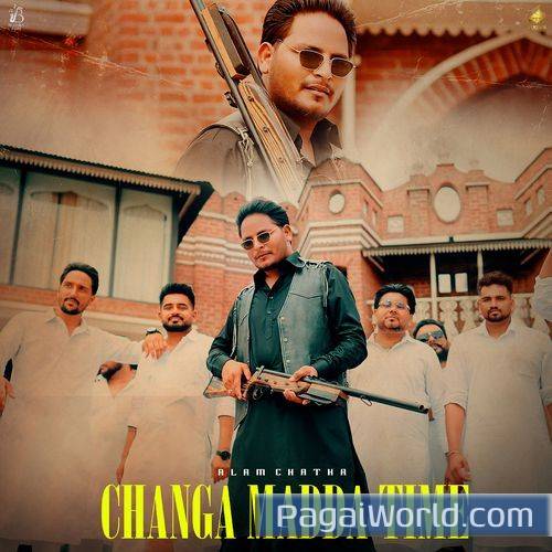 Changa Madda Time Changa Madda Time Poster