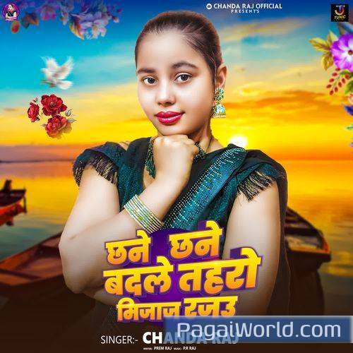 Chhane Chhane Badle Toharo Mijaj Rajau Chhane Chhane Badle Toharo Mijaj Rajau Poster