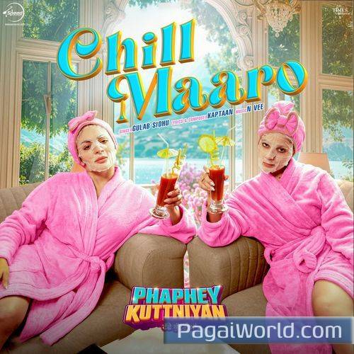 Chill Maaro From Phaphey Kuttniyan Chill Maaro From Phaphey Kuttniyan Poster