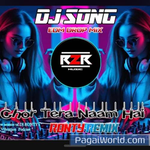 CHOR TERA NAAM HAI DJ UNIQUE STYLE EDM Poster