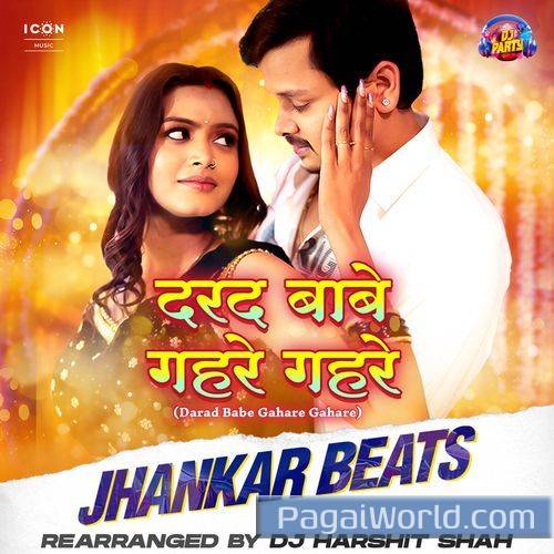 Darad Babe Gahre Gahre Jhankar Beats Poster