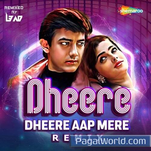 Dheere Dheere Aap Mere   Remix Poster