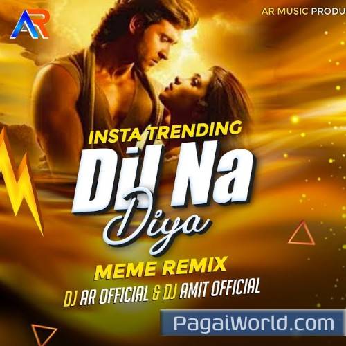 Dil Na Diya (Viral Meme Remix) Poster