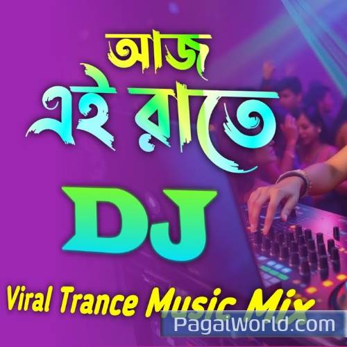 Dj Gan Aaj Ei Raate Dj Poster