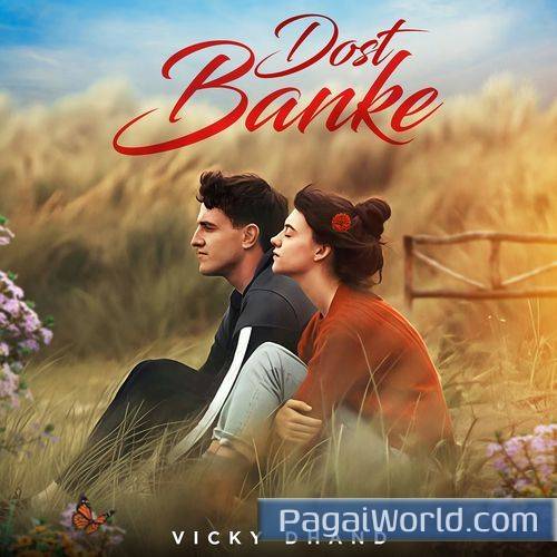 Dost Banke Dost Banke Poster