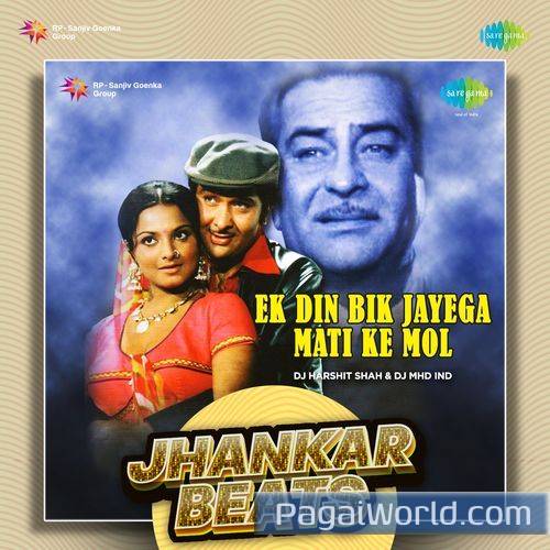 Ek Din Bik Jayega Mati Ke Mol   Jhankar Beats Poster