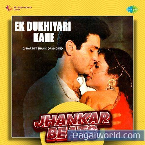 Ek Dukhiyari Kahe   Jhankar Beats Poster
