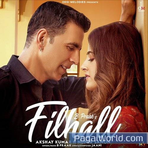 Filhall Ft Akshay Kumar Nupur Sanon Poster