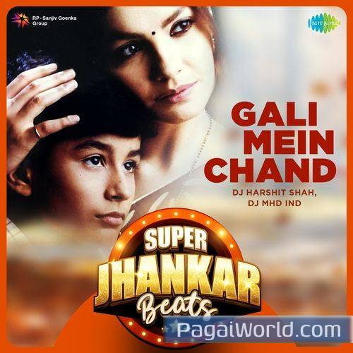 Gali Mein Chand   Super Jhankar Beats Poster