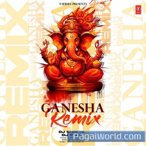 Ganesha RemixRemix By Dj ShreyaDj Star Poster