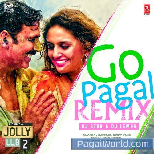 Go Pagal RemixRemix By Dj StarDj Lemon Poster