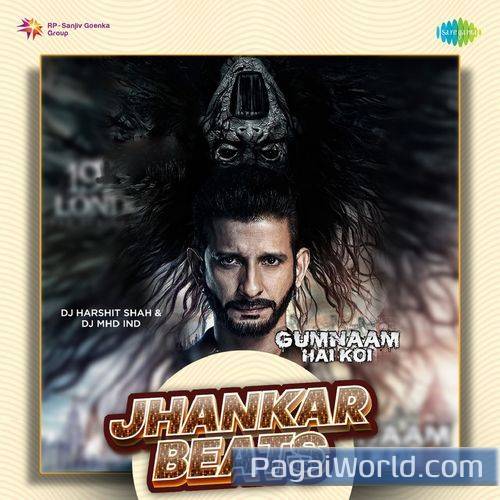Gumnaam Hai Koi   Jhankar Beats Poster