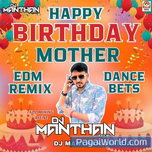 Happy Birthday Mother EDM Remix Dance Beats Happy Birthday Mother EDM Remix Dance Beats Poster