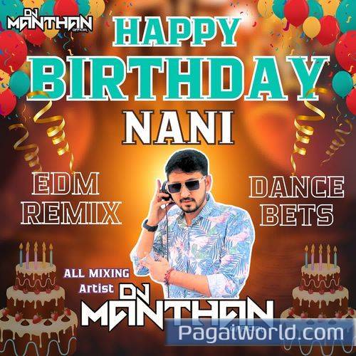Happy Birthday Nani EDM Remix Dance Beats Happy Birthday Nani EDM Remix Dance Beats Poster