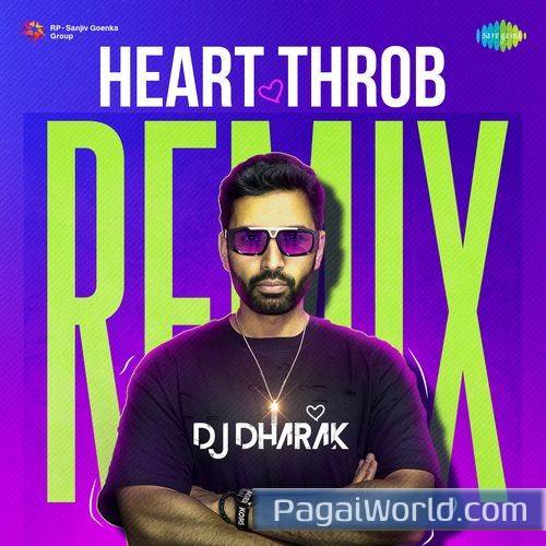 Heartthrob   Remix   DJ Dharak Poster