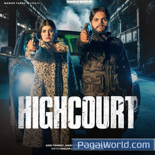 Highcourt feat Manish Yadav Sonika Singh Highcourt feat Manish Yadav Sonika Singh Poster