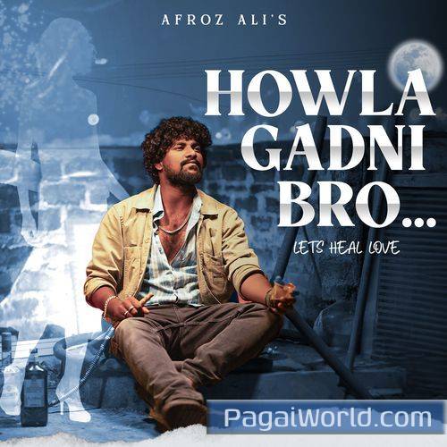 Howla Gadni Bro Poster