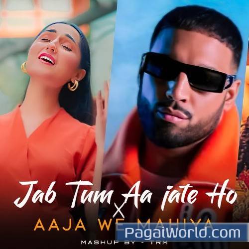 Jab Tum Aa Jate Ho Samne X Aaja We Mahiya Poster