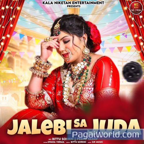 Jalebi Sa Juda feat Bittu Sorkhi Peehu Yadav Poster