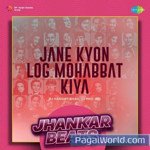Jane Kyon Log Mohabbat Kiya   Jhankar Beats Poster