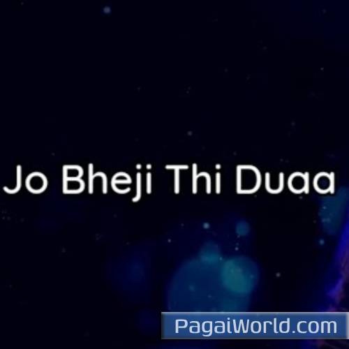 Jo Bheji Thi Duaa Arijit Singh Nandini Srikar Poster