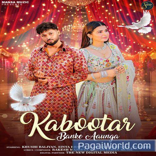 Kabootar Banke Aaunga feat Khushi Baliyan Sinta Bhai Kabootar Banke Aaunga feat Khushi Baliyan Sinta Bhai Poster
