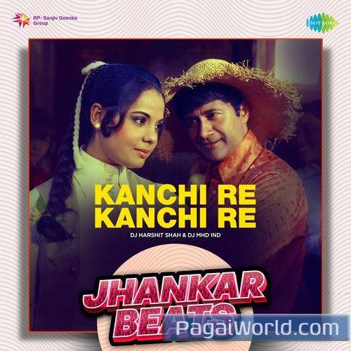 Kanchi Re Kanchi Re   Jhankar Beats Poster