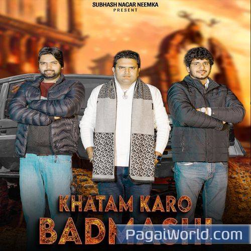 Khatam Karo Badmashi feat Subhash Nagar Neemka Poster