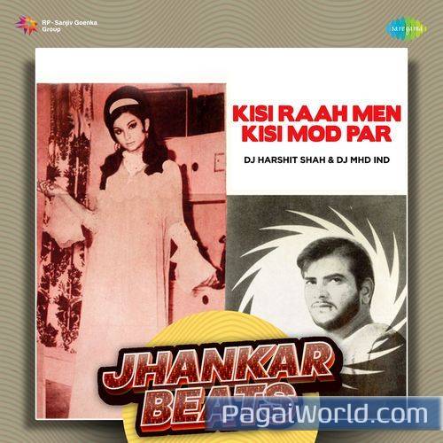 Kisi Raah Men Kisi Mod Par   Jhankar Beats Poster