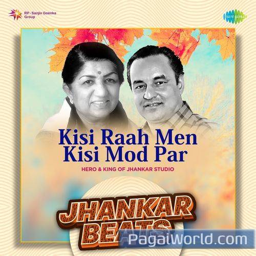 Kisi Raah Men Kisi Mod Par   Jhankar Beats Poster