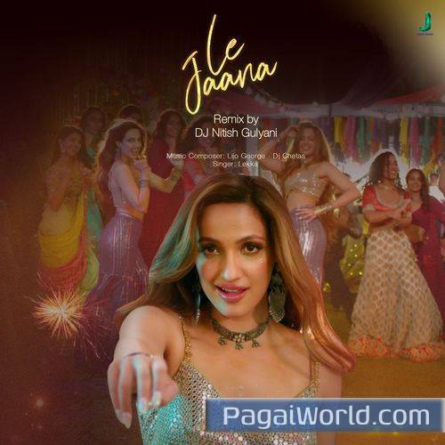 Le Jaana   DJ Nitish Gulyani Remix Poster