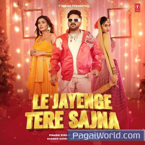Le Jayenge Tere Sajna Poster