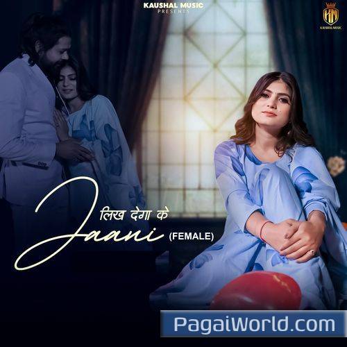 Likh Dega Ke JaaniFemale Poster