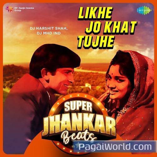 Likhe Jo Khat Tujhe   Super Jhankar Beats Poster